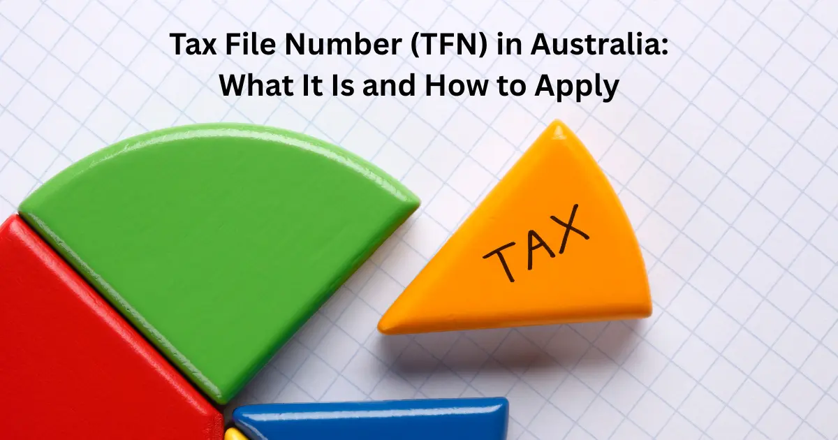 Tax File Number (TFN) in Australia: What It Is and How to Apply