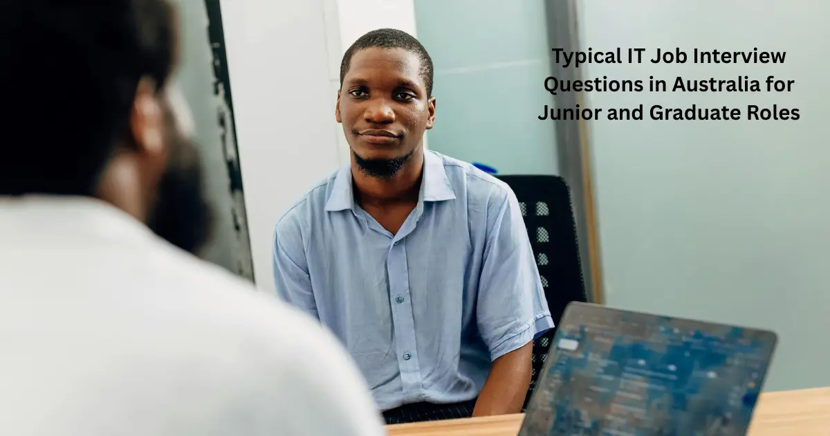Typical IT Job Interview Questions in Australia for Junior and Graduate Roles